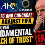 UEFA, AFC and CONCACAF Unite Against FIFA Over ‘Fundamental Breach of Trust’