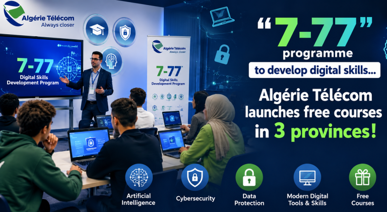“7-77” programme to develop digital skills… Algérie Télécom launches free courses in 3 provinces!
