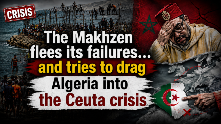 The Makhzen flees its failures… and tries to drag Algeria into the Ceuta crisis
