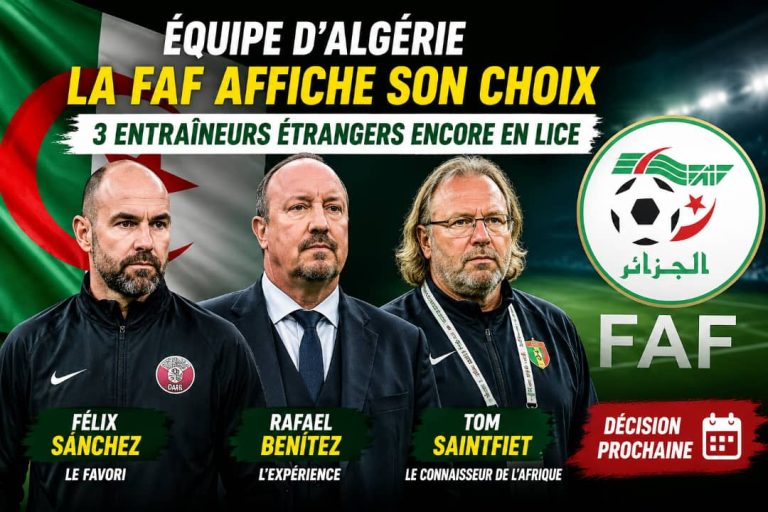 Équipe d&rsquo;Algérie : la FAF affine son choix, trois entraîneurs étrangers encore en lice
