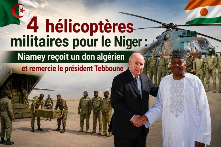 4 hélicoptères militaires pour le Niger : Niamey reçoit un don algérien et remercie le président Tebboune