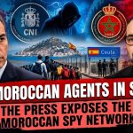 600 Moroccan agents in Spain: The press exposes the Moroccan spy network