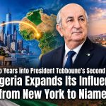 Two Years into President Tebboune’s Second Term: Algeria Expands Its Influence from New York to Niamey