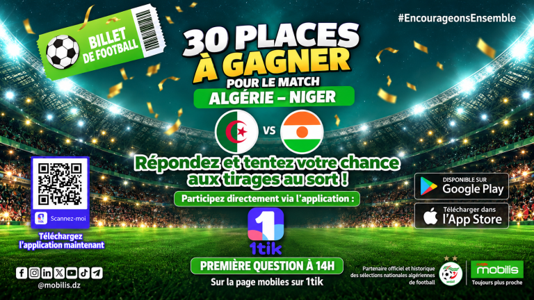 Algérie–Niger : Mobilis met en jeu 30 billets pour vivre le match depuis les tribunes