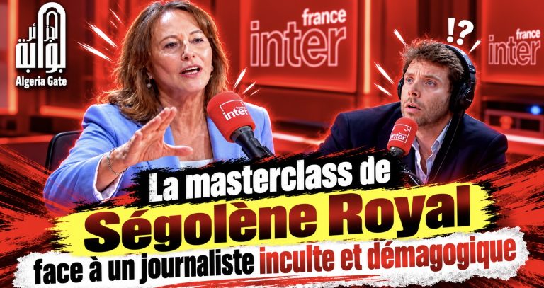 Masterclass de Ségolène Royal sur l’Algérie face à un journaliste inculte et démagogique »